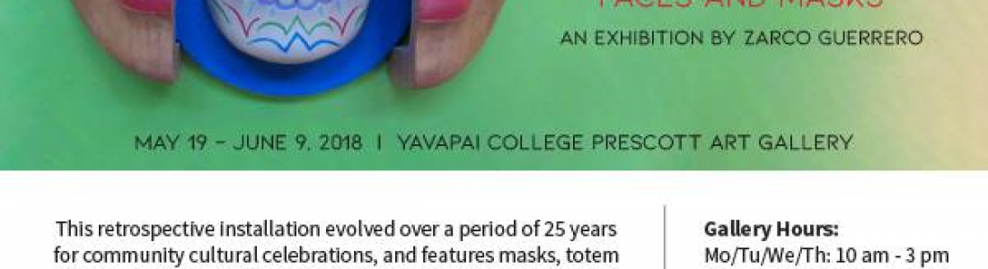 Caras y Mascaras:  Exhibition at Yavapai College Art Gallery